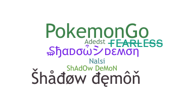 暱稱 - ShadowDemon
