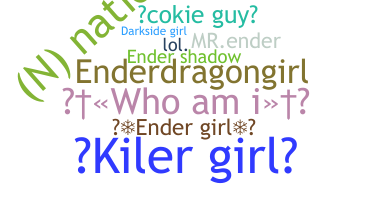 暱稱 - EnderGirl