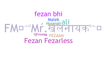 暱稱 - Fezan