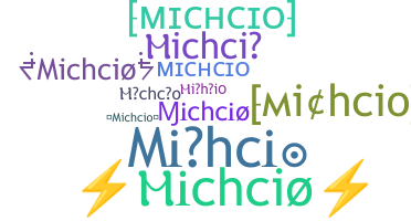 暱稱 - Michcio
