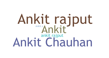 暱稱 - Ankitrajput