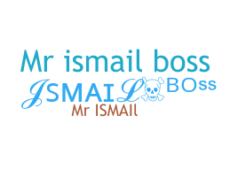 暱稱 - Ismailboss