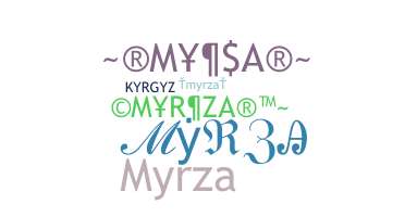 暱稱 - myrza