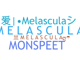 暱稱 - Melascula
