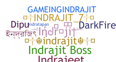 暱稱 - Indrajit