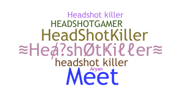 暱稱 - Headshotkiller