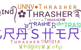 暱稱 - Trasher