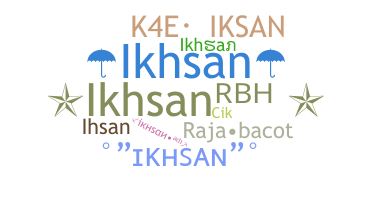 暱稱 - Ikhsan