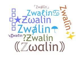 暱稱 - Zwalin