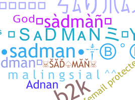 暱稱 - Sadman