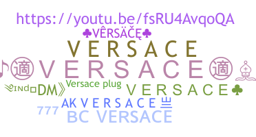 暱稱 - Versace