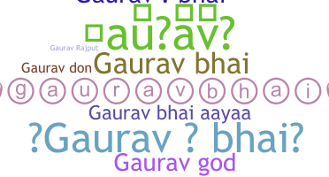 暱稱 - Gauravbhai