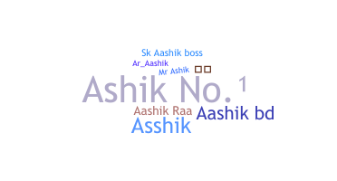 暱稱 - Aashik