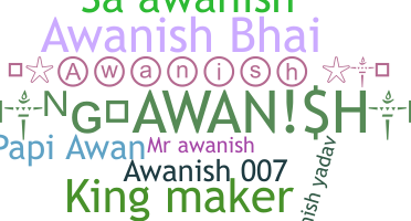 暱稱 - Awanish