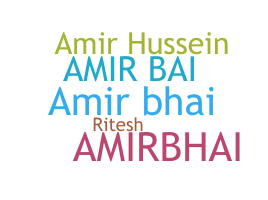 暱稱 - AmirBhai