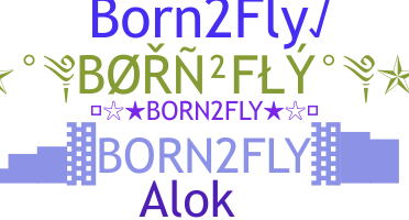 暱稱 - Born2fly