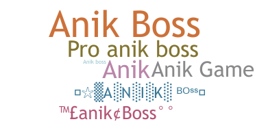 暱稱 - Anikboss