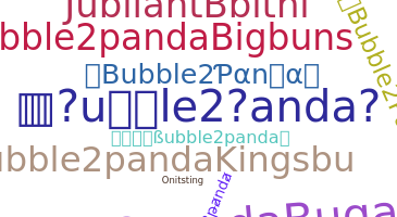 暱稱 - Bubble2panda