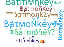 暱稱 - Batmonkey