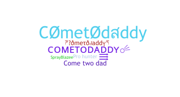 暱稱 - cometodaddy