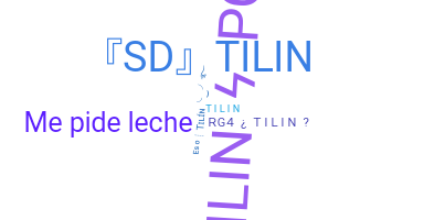 暱稱 - Tilin