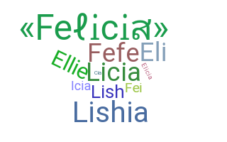暱稱 - Felicia