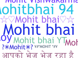 暱稱 - Mohitbhai