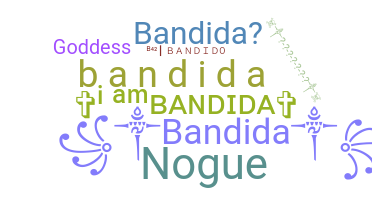 暱稱 - Bandida