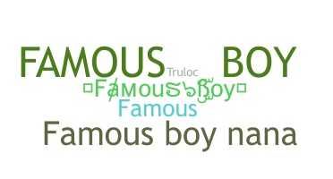 暱稱 - FamousBoy