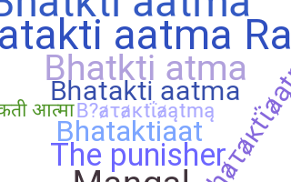 暱稱 - Bhataktiaatma
