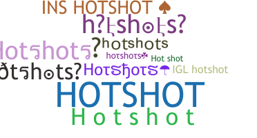 暱稱 - hotshots