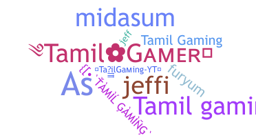暱稱 - TamilGaming