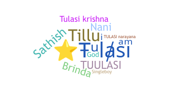 暱稱 - Tulasi