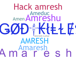 暱稱 - Amresh