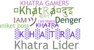 暱稱 - khatra