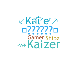 暱稱 - Kaizer