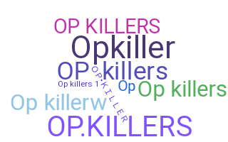 暱稱 - OPkillers
