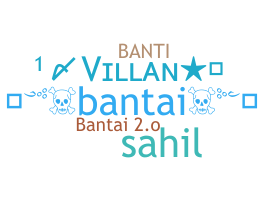 暱稱 - Bantai