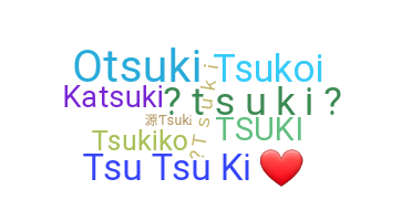 暱稱 - Tsuki