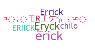 暱稱 - Eriick