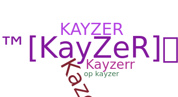 暱稱 - kayzer