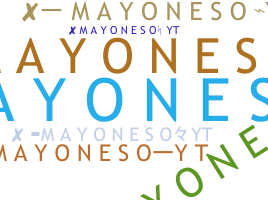 暱稱 - Mayoneso