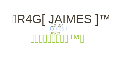 暱稱 - Jaimes
