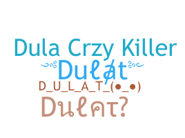 暱稱 - Dulat