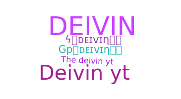 暱稱 - Deivin