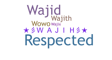 暱稱 - Wajih