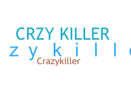 暱稱 - CRzyKiller