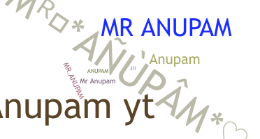 暱稱 - Mranupam