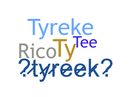 暱稱 - Tyreek