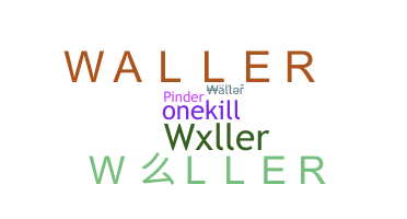 暱稱 - Waller